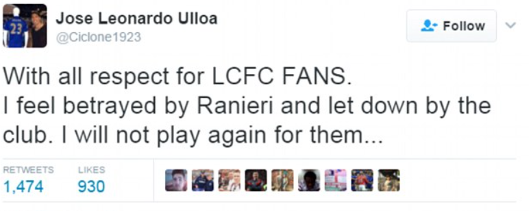 A tweet from former Leicester City striker Leonardo Ulloa in 2017 stating he felt betrayed by Claudio Ranieri